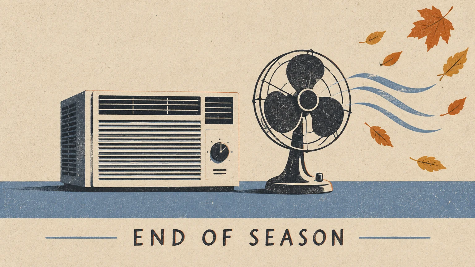 Retro illustration of a window air conditioner and electric desk fan blowing autumn leaves with text reading END OF SEASON.